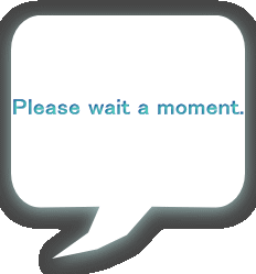 Please wait a moment.
